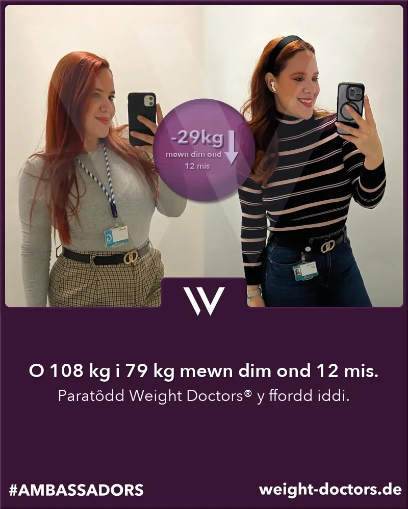 Weight Doctors® cyn ac ar ôl: claf o 108 kg i 79 kg mewn deuddeg mis