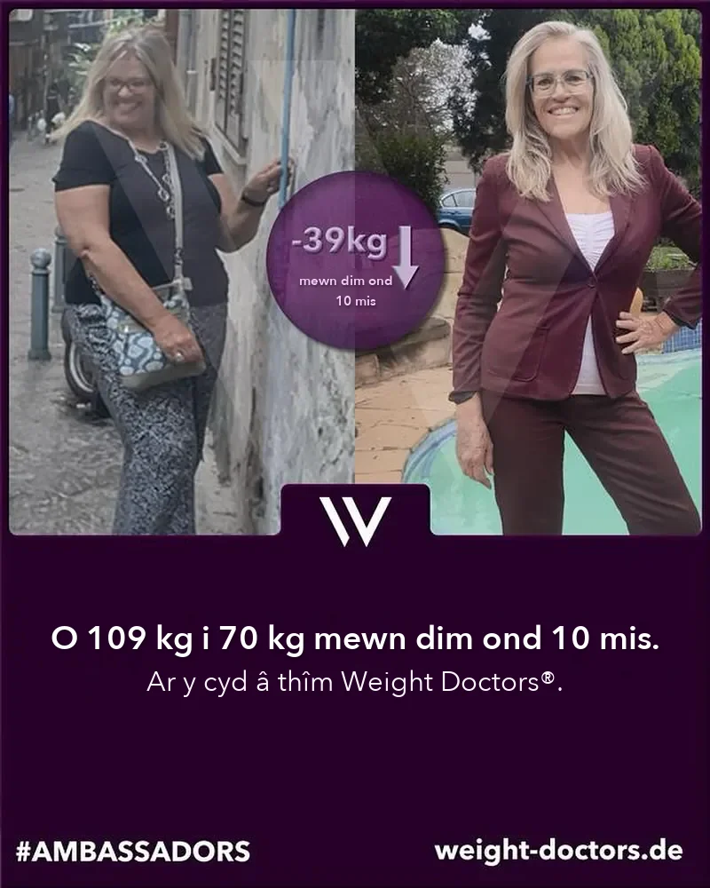 Weight Doctors® cyn ac ar ôl: claf o 109 kg i 70 kg mewn deg mis, ar y cyd â thîm Weight Doctors®