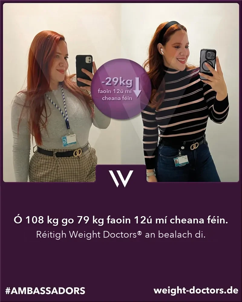 Weight Doctors® roimh agus tar éis: othar ó 108 kg go 79 kg i ndá mhí dhéag