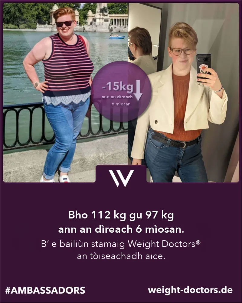 Weight Doctors® ro is às dèidh: euslainteach boireann bho 112 kg gu 97 kg ann an sia mìosan, le Weight Doctors® BAILIÙN STAMAIG